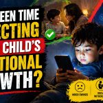 Is Screen Time Affecting Your Child’s Emotional Growth?